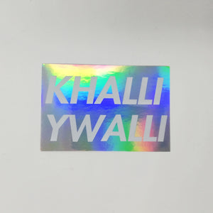 Khalli Ywalli Hologram Sticker